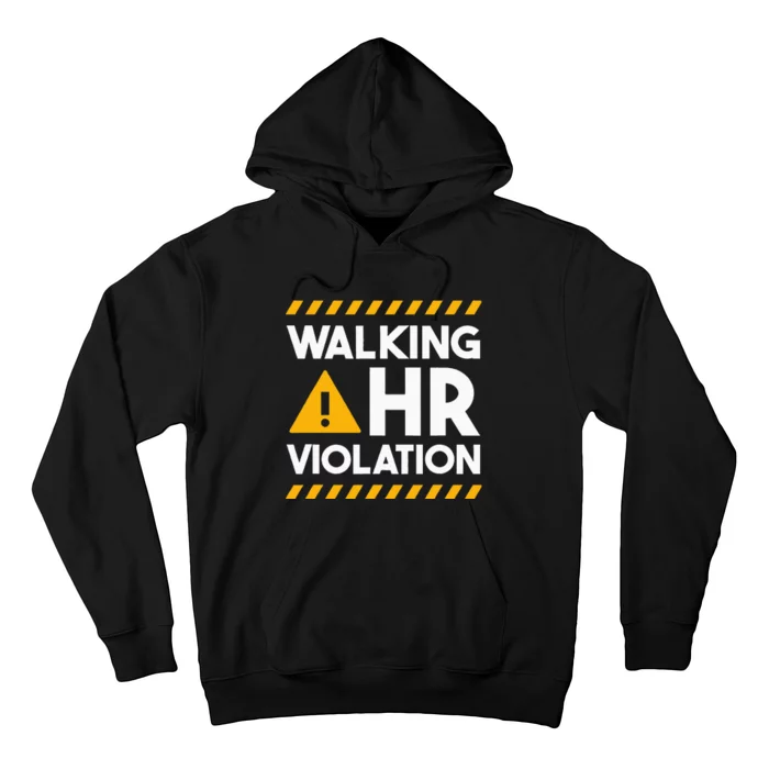 Human Resources Walking Hr Violation Hoodie