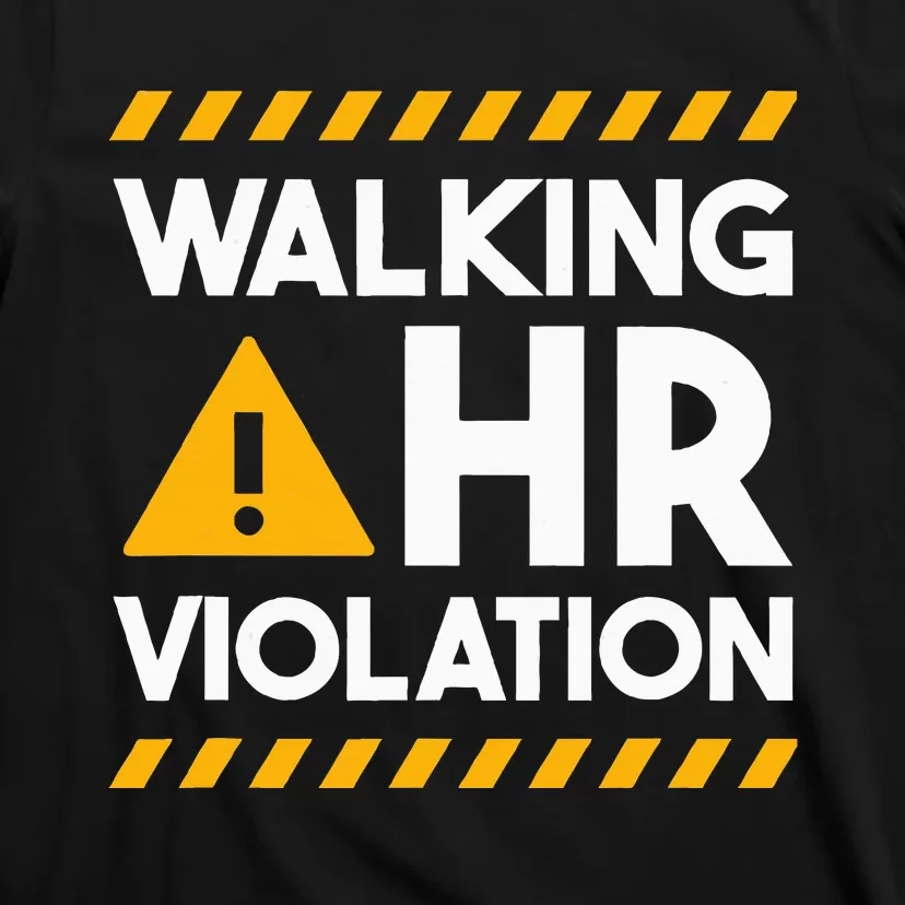 Human Resources Walking Hr Violation T-Shirt