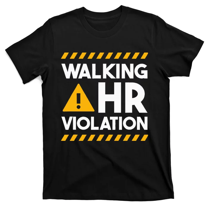 Human Resources Walking Hr Violation T-Shirt