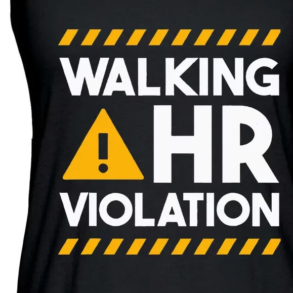 Human Resources Walking Hr Violation Ladies Essential Flowy Tank