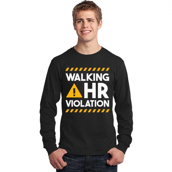 Human Resources Walking Hr Violation Tall Long Sleeve T-Shirt