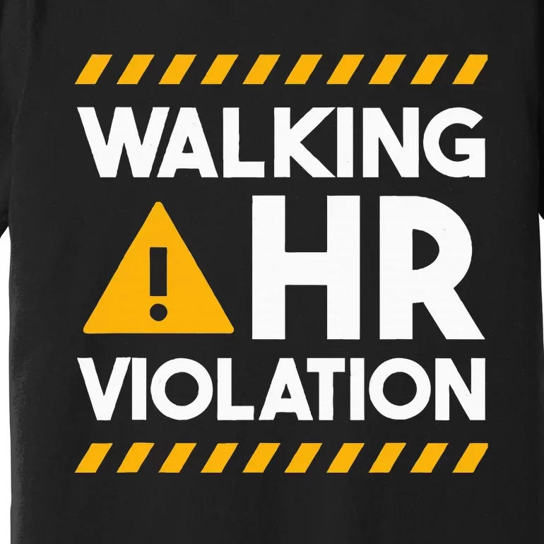 Human Resources Walking Hr Violation Premium T-Shirt