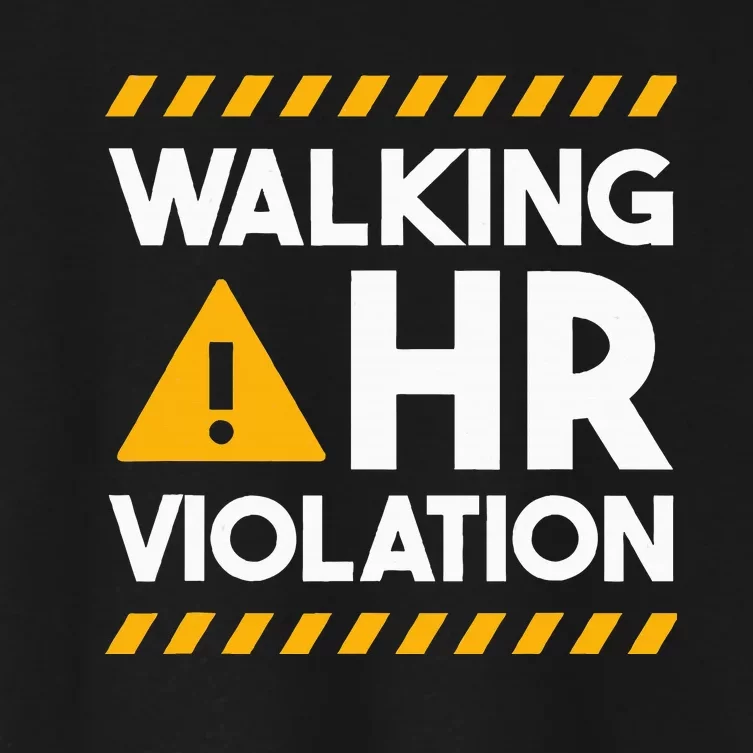 Human Resources Walking Hr Violation Women's Crop Top Tee