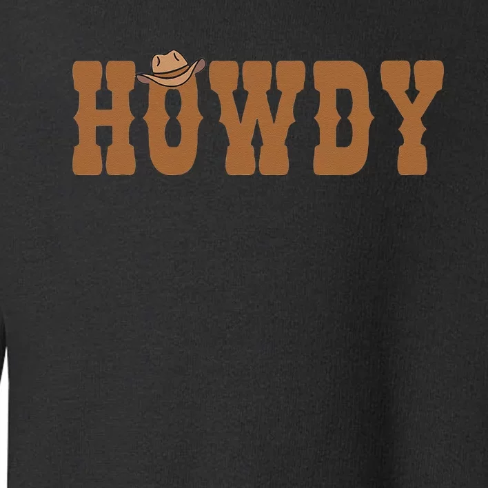 Howdy Rodeo Western Country Southern Toddler Sweatshirt