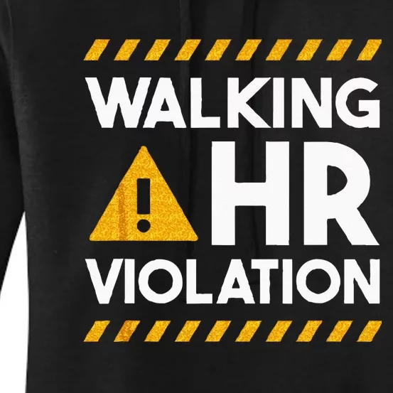 Human Resources Walking HR Violation Women's Pullover Hoodie