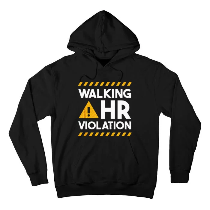 Human Resources Walking HR Violation Tall Hoodie