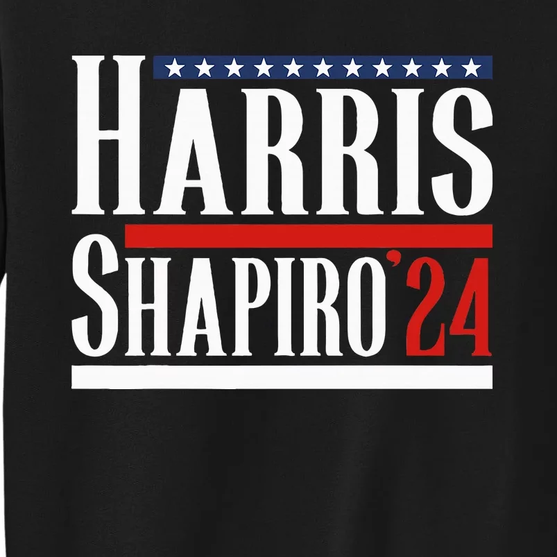 Harris Shapiro 2024 Kamala Harris Josh Shapiro 2024 Tall Sweatshirt