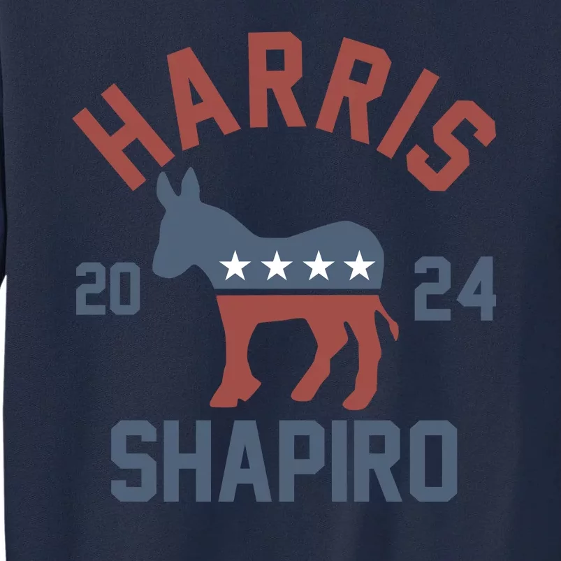 Harris Shapiro 2024 For President Kamala Harris Josh Shapiro Tall Sweatshirt