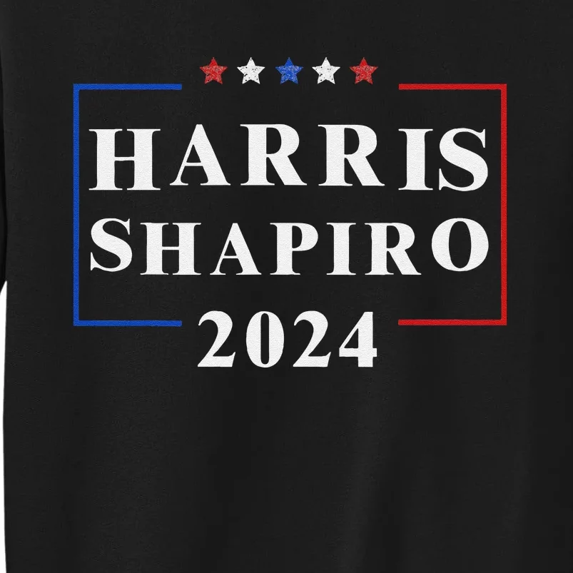 Harris Shapiro 2024 President Election Vp Josh Shapiro Tall Sweatshirt