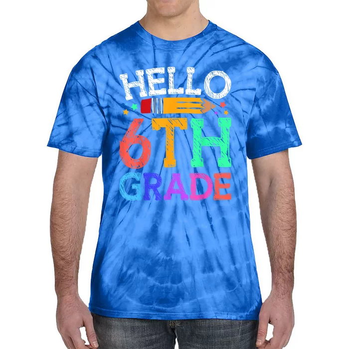 Hello Sixth 6Th Grade Back To School Students Teachers Gift Tie-Dye T-Shirt