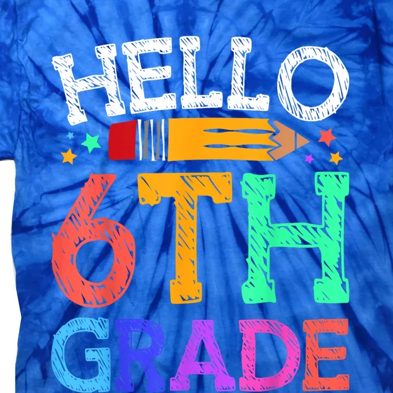 Hello Sixth 6Th Grade Back To School Students Teachers Gift Tie-Dye T-Shirt