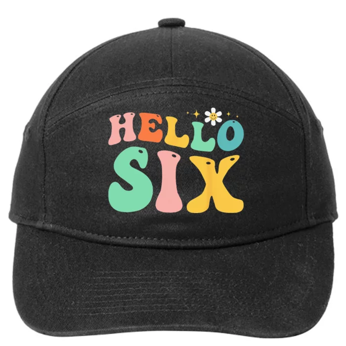 Hello Six 6 Year Old 6th Birthday Girl Age 6 BDay Groovy 7-Panel Snapback Hat