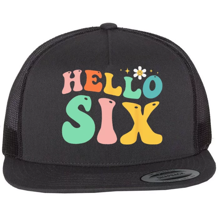 Hello Six 6 Year Old 6th Birthday Girl Age 6 BDay Groovy Flat Bill Trucker Hat