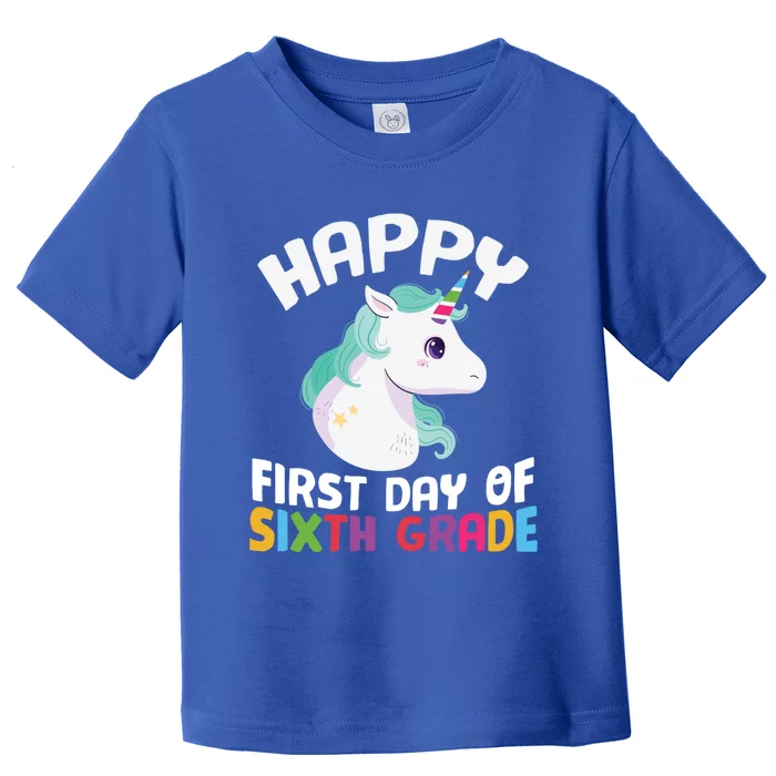 Happy Sixth 6Th Grade Back School 1St Day Of School Unicorn Gift Toddler T-Shirt