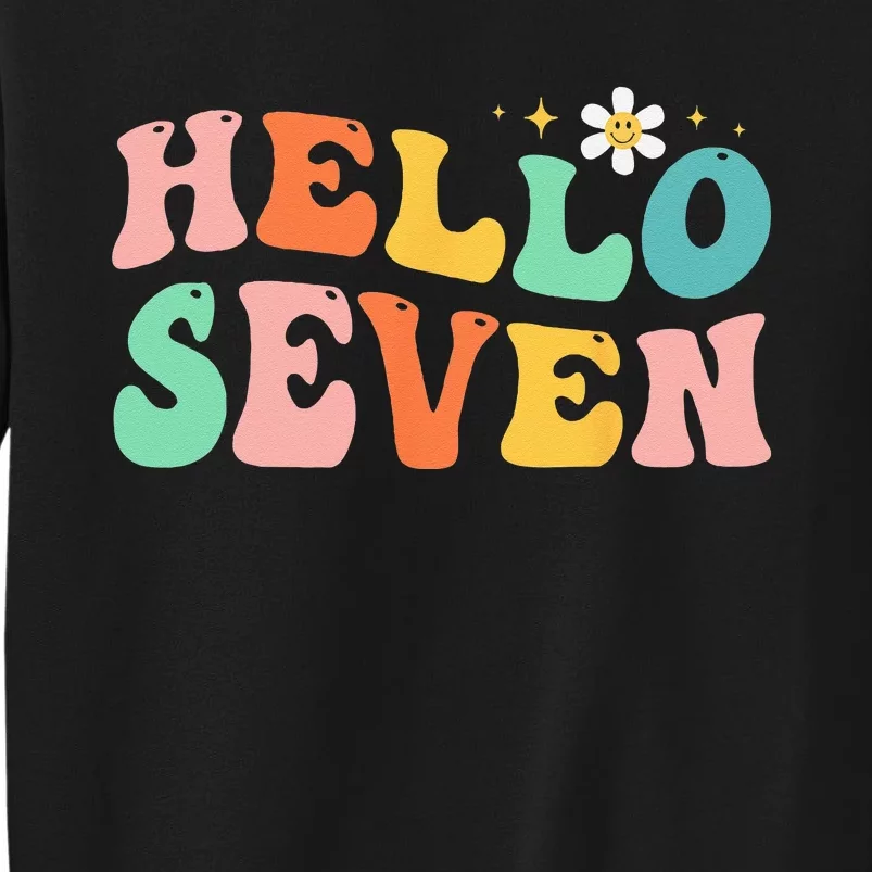 Hello Seven 7 Year Old 7th Birthday Girl Age 7 BDay Groovy Tall Sweatshirt