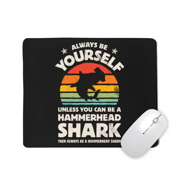 Hammerhead Shark Always Be Yourself Retro Vintage Mousepad