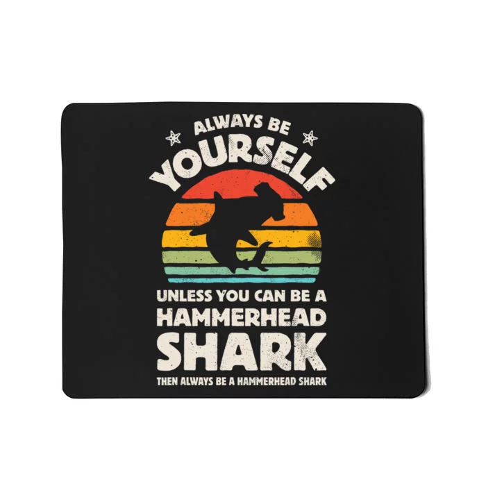 Hammerhead Shark Always Be Yourself Retro Vintage Mousepad