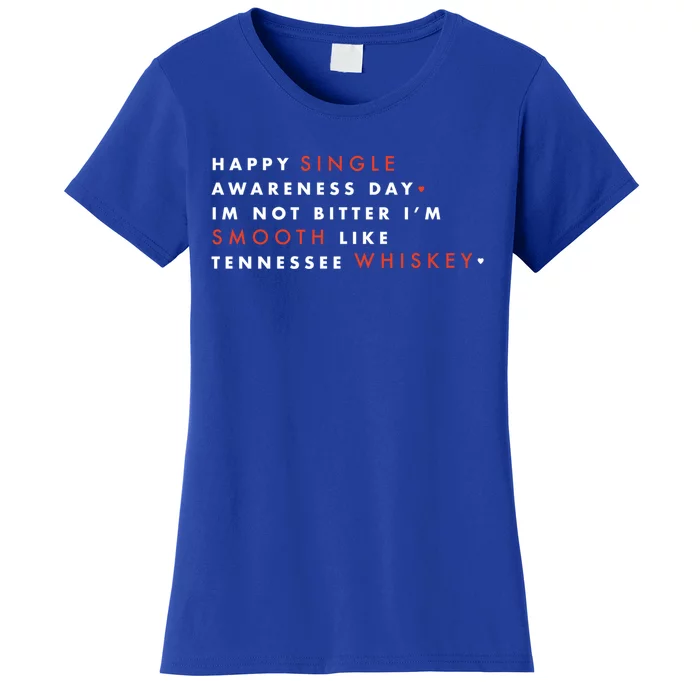 Happy Single Awareness Day Funny Valentines Day Cool Gift Women's T-Shirt