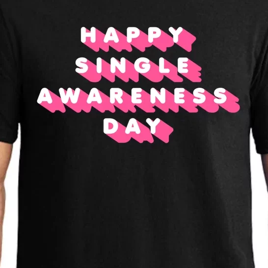 Happy Single Awareness Day Funny Valentines Gift Funny Gift Pajama Set