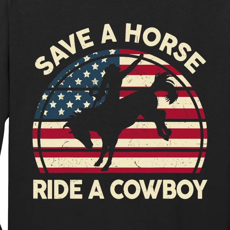 HorseShirt Save A Horse Ride A Cowboy Funny Gift Girl Wo Tall Long Sleeve T-Shirt