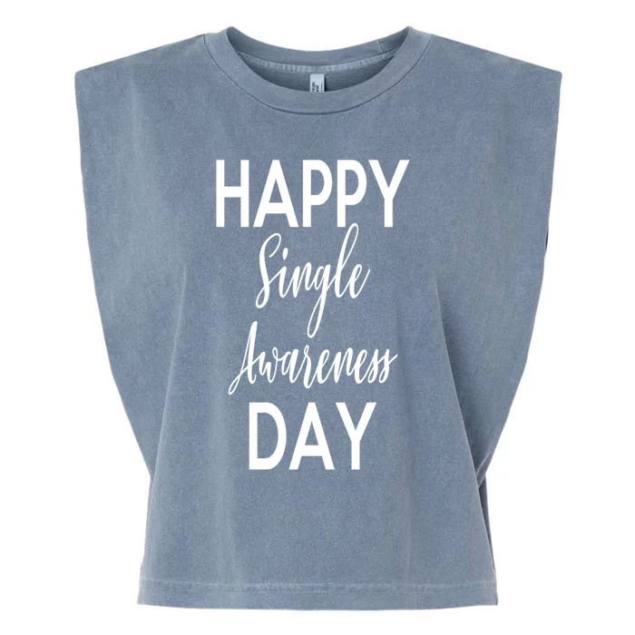 Happy Single Awareness Day Valentines Great Gift Garment-Dyed Women's Muscle Tee