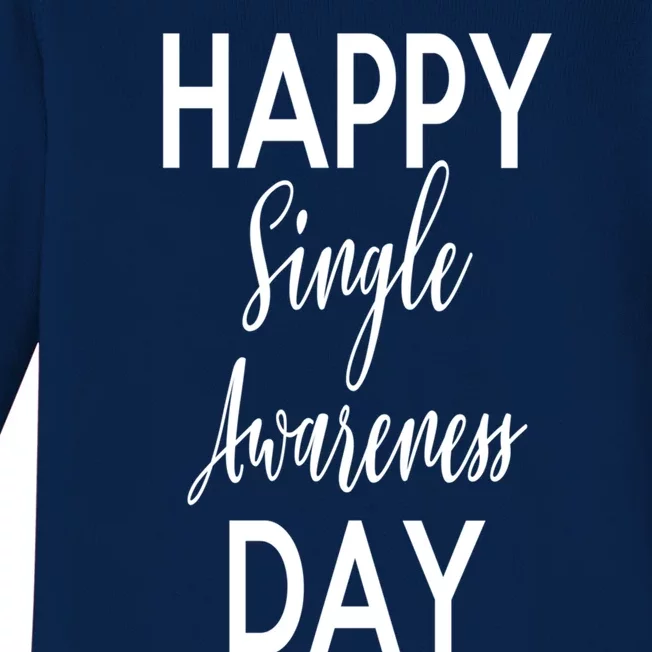 Happy Single Awareness Day Valentines Great Gift Baby Long Sleeve Bodysuit