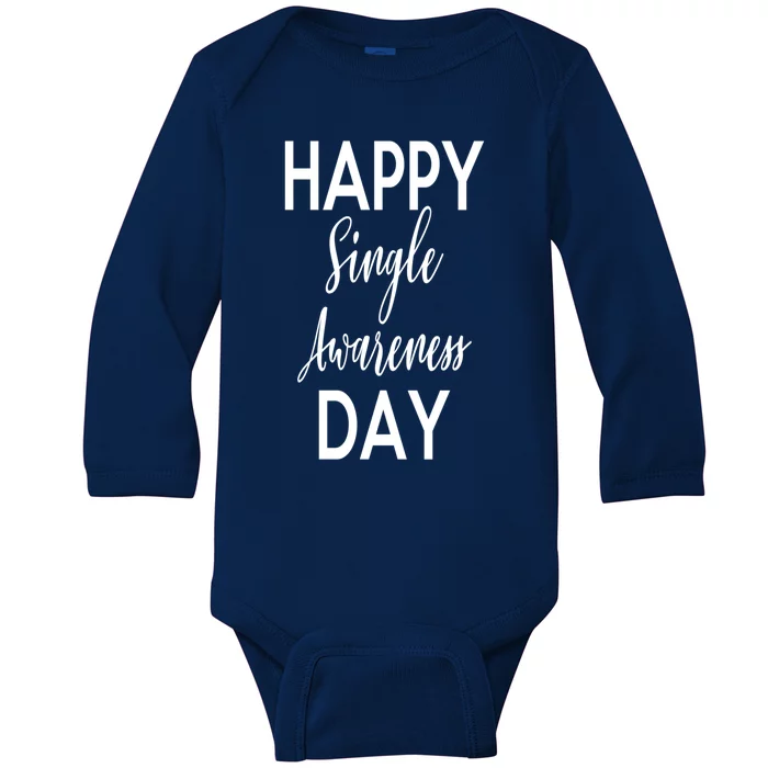 Happy Single Awareness Day Valentines Great Gift Baby Long Sleeve Bodysuit