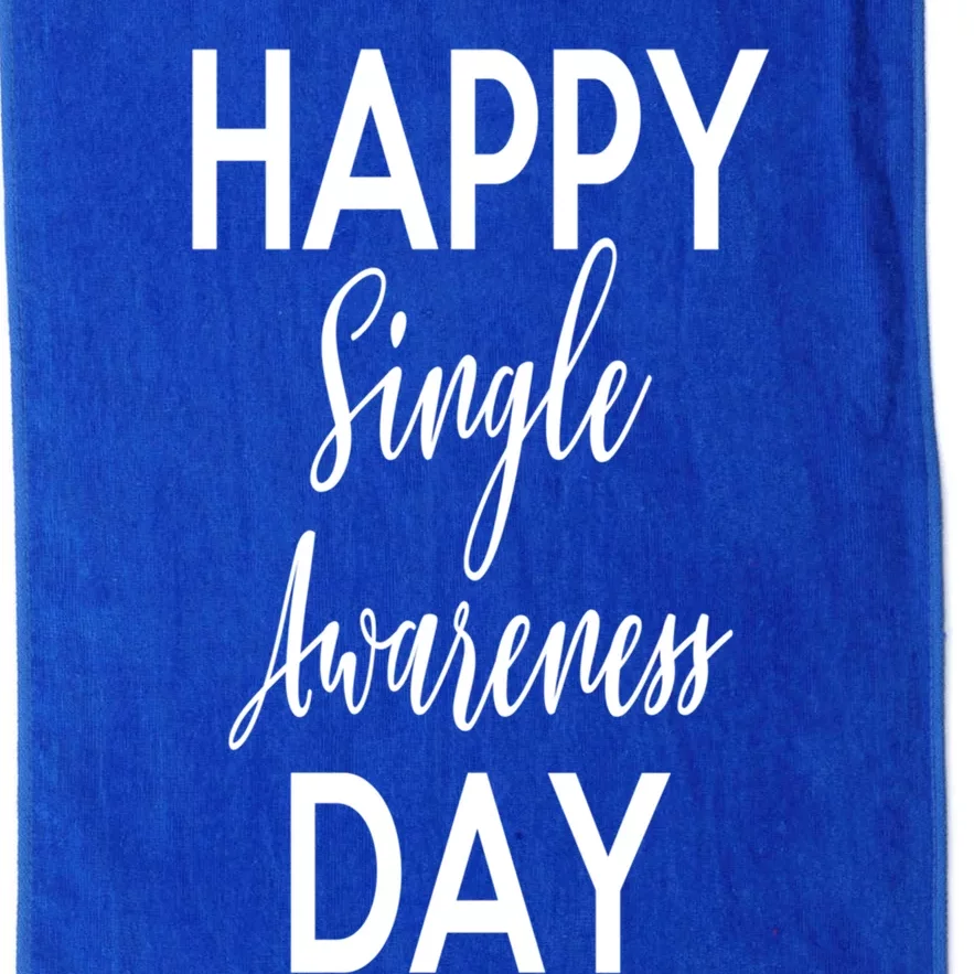 Happy Single Awareness Day Valentines Great Gift Platinum Collection Golf Towel