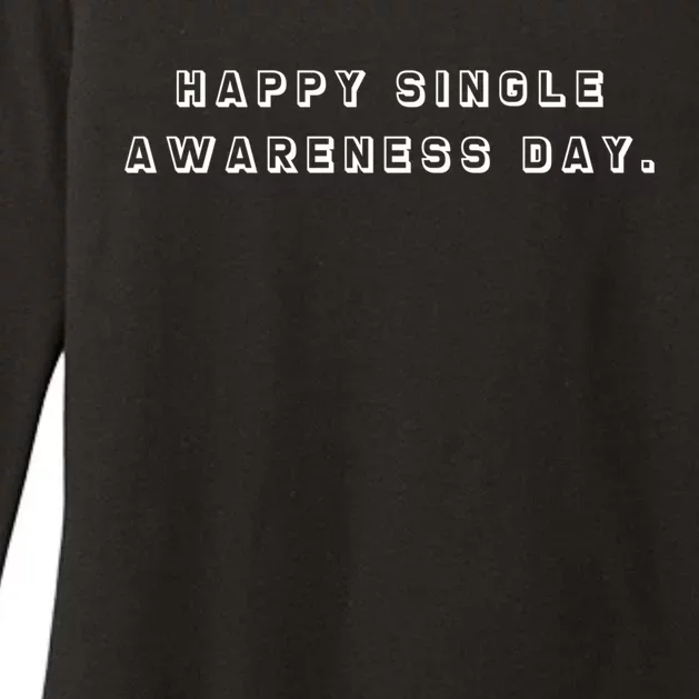 Happy Single Awareness Valentines Day Gift Womens CVC Long Sleeve Shirt