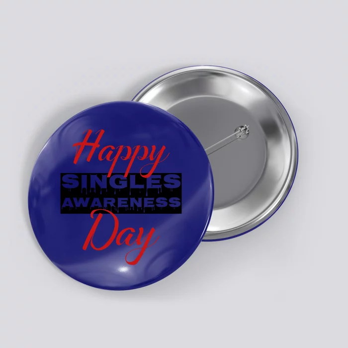 Happy Singles Awareness Day For Valentines Day Gift Button