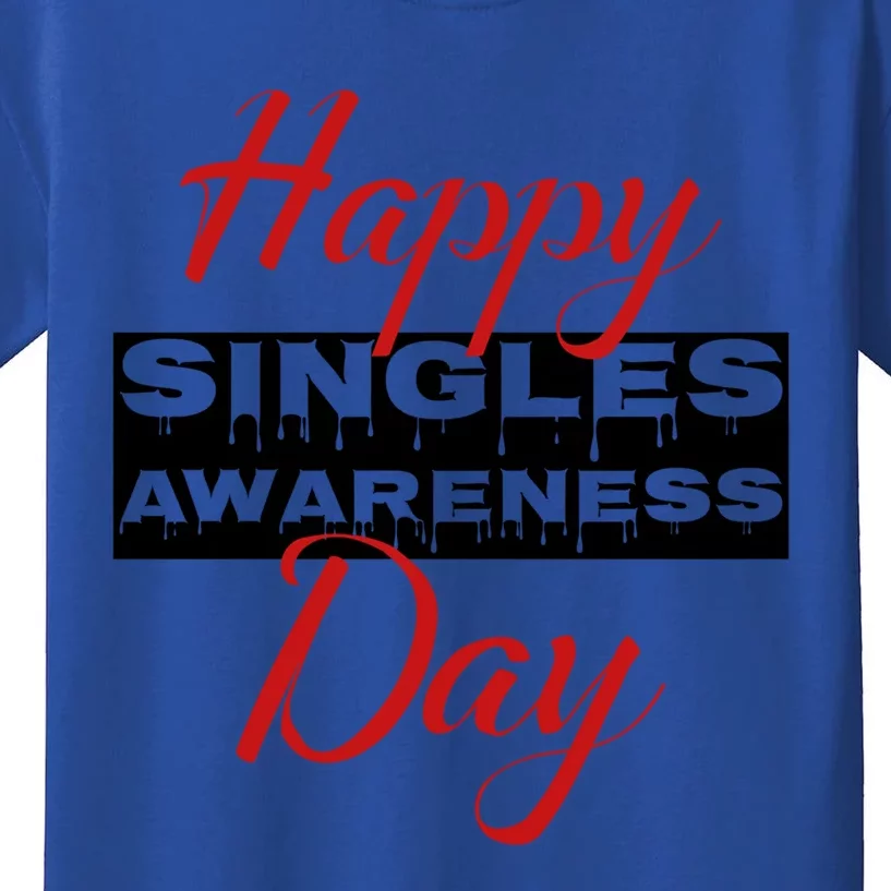 Happy Singles Awareness Day For Valentines Day Gift Kids T-Shirt