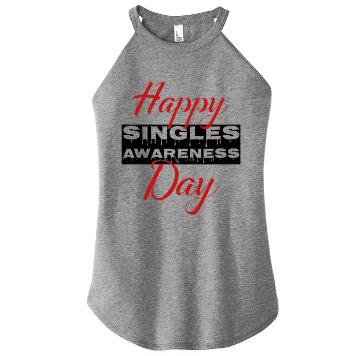 Happy Singles Awareness Day For Valentines Day Gift Women’s Perfect Tri Rocker Tank