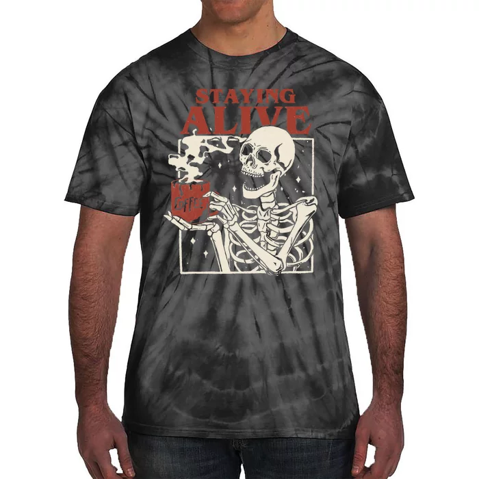 Halloween Staying Alive Skeleton Drink Coffee Funny Skeleton Tie-Dye T-Shirt