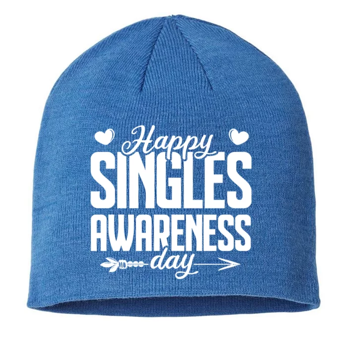 Happy Singles Awareness Day Funny Valentines Gift 8 1/2in Sustainable Knit Beanie