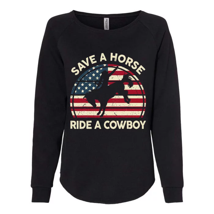 Horse Save A Horse Ride A Cowboy Gift Funny Womens California Wash Sweatshirt