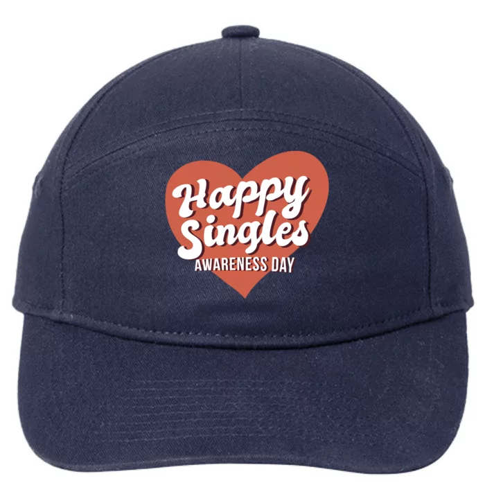 Happy Singles Awareness Day Heart Antimeaningful Giftvalentines Day Funny Gift 7-Panel Snapback Hat