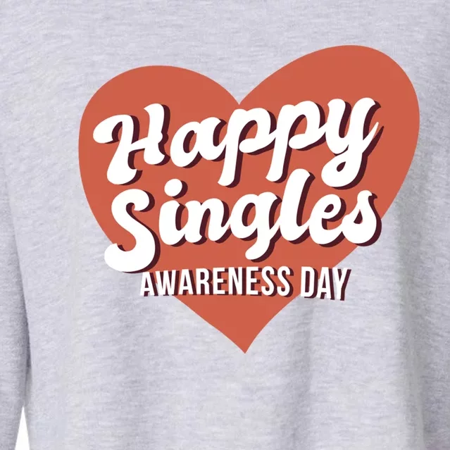 Happy Singles Awareness Day Heart Antimeaningful Giftvalentines Day Funny Gift Cropped Pullover Crew