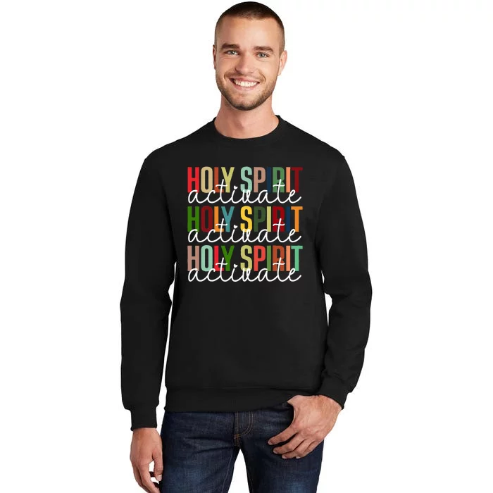 Holy Spirit Activate Christmas Xmas Tall Sweatshirt