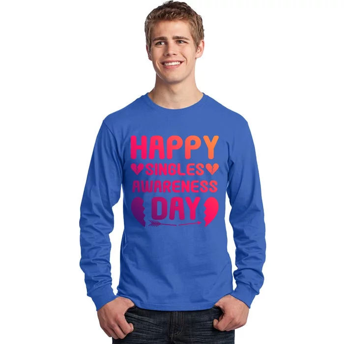 Happy Singles Awareness Day Meaningful Gift Tall Long Sleeve T-Shirt