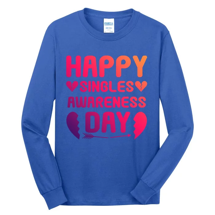 Happy Singles Awareness Day Meaningful Gift Tall Long Sleeve T-Shirt