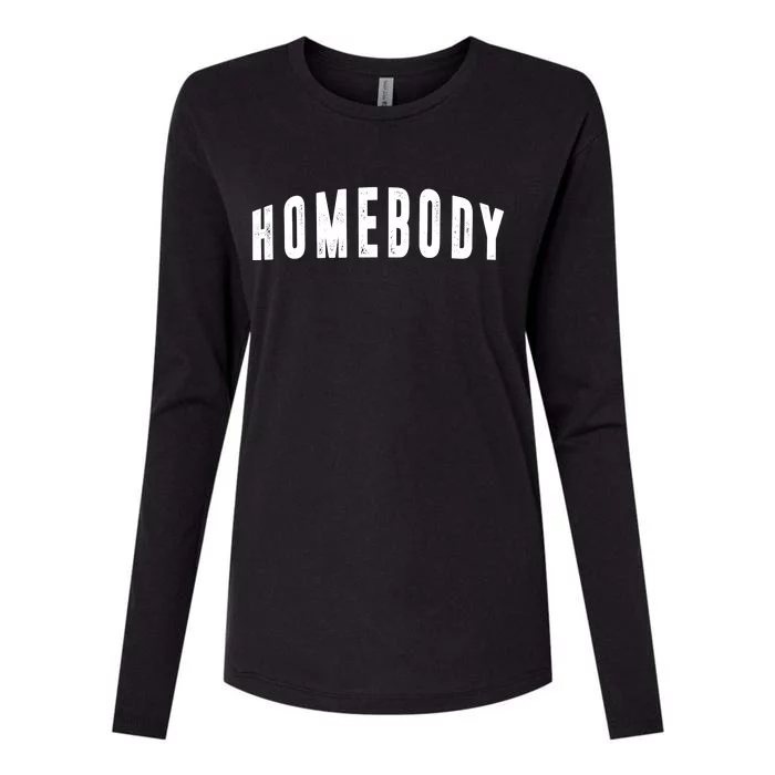 Homebody Stay At Home Introvert Social Distancing Womens Cotton Relaxed Long Sleeve T-Shirt