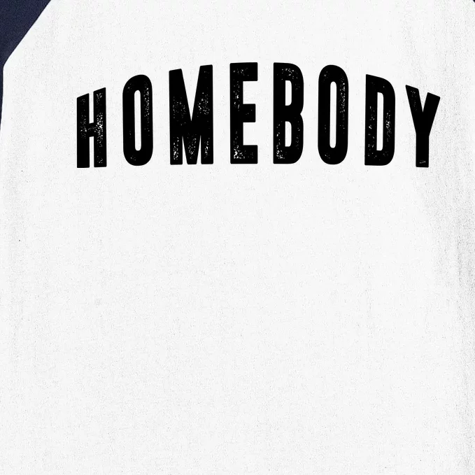 Homebody Stay At Home Introvert Social Distancing Baseball Sleeve Shirt