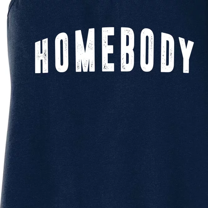 Homebody Stay At Home Introvert Social Distancing Women's Racerback Tank