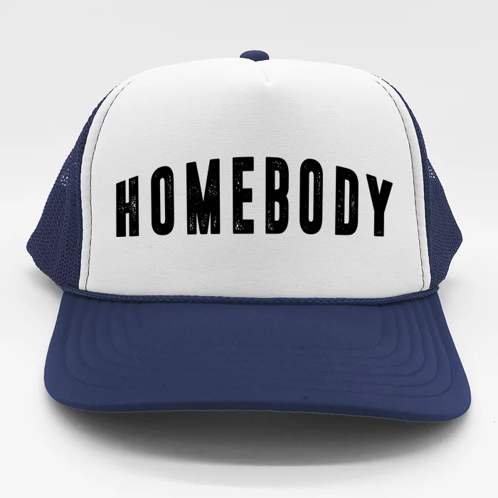 Homebody Stay At Home Introvert Social Distancing Trucker Hat