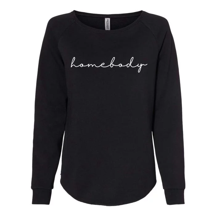 Homebody Stay At Home Gift For Introvert Womens California Wash Sweatshirt