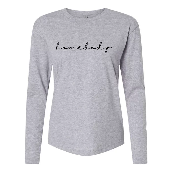 Homebody Stay At Home Gift For Introvert Womens Cotton Relaxed Long Sleeve T-Shirt