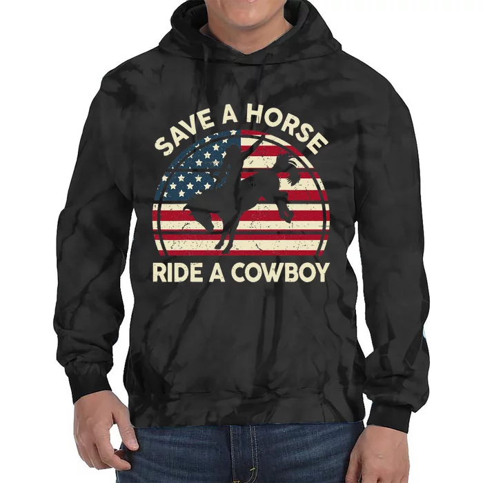 Horse Save A Horse Ride A Cowboy Tie Dye Hoodie