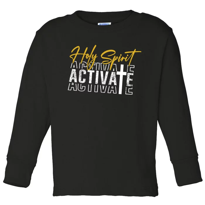 Holy Spirit Activate Toddler Long Sleeve Shirt