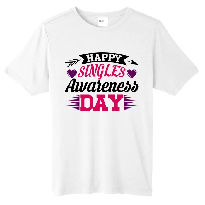 Happy Singles Awareness Day ChromaSoft Performance T-Shirt