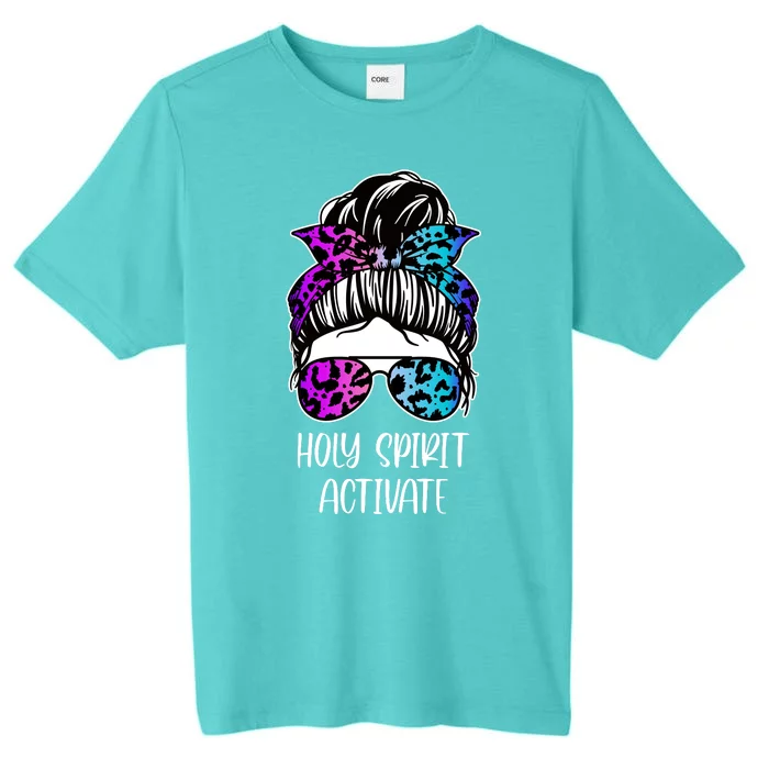 Holy Spirit Activate Funny Female Hair Bun ChromaSoft Performance T-Shirt